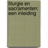 Liturgie en sacramenten: een inleiding door Joris Geldhof