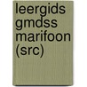 Leergids GMDSS Marifoon (SRC) door Danny Bisaerts