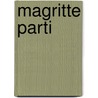Magritte Parti door Michel Draguet