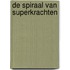 De Spiraal van Superkrachten