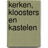 Kerken, kloosters en kastelen