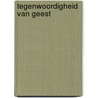 Tegenwoordigheid van geest door Tekila