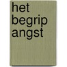 Het begrip angst by Søren Kierkegaard