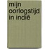 Mijn oorlogstijd in Indië