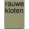 Rauwe Kloten by Gunter Lamoot