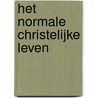 Het normale christelijke leven door Watchman Nee