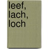 Leef, lach, loch door Vanessa Gerrits