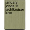 January Jones 11 Jachtkruiser LUXE by Eric Heuvel