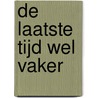 De laatste tijd wel vaker door Ed Schriel