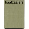 Haatzaaiers door Paul Ponsaers