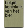 België, Koninkrijk van het bier by Jef Van den Steen