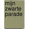 Mijn Zwarte Parade door Xander De Rycke