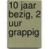 10 jaar bezig, 2 uur grappig
