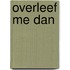 Overleef me dan