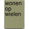 Wonen op Wielen by Mark Pas