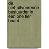 De niet-uitvoerende bestuurder in een one tier board door Onbekend
