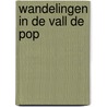 Wandelingen in de Vall de Pop door Hugo Renaerts