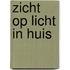 Zicht op licht in huis