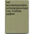 Het wonderbaarlijke scheepsjournaal van Mattias Spijker