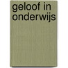 Geloof in onderwijs by dr.R. Toes