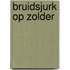 Bruidsjurk op zolder