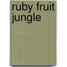 Ruby Fruit Jungle door Rita Mae Brown