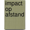 Impact op afstand by Brigit Kolen