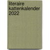 Literaire kattenkalender 2022 by Unknown