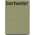 BERTWETER