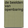 DE BEELDEN VAN OPENBARING door Peter Scheele