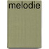Melodie