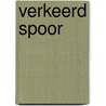 Verkeerd spoor by Arie De Ruiter