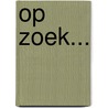 Op zoek... door Carla Beukers