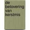 De betovering van Kerstmis by Kirsty Ferry