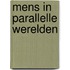 Mens in parallelle werelden