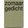 Zomaar gedicht by Philip Otte