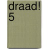 Draad! 5 by Sytske Corver