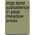 Stop land subsidence in peat meadow areas