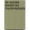 De sociale wereld als mysterieplaats door Harrie Salman
