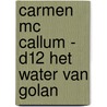 Carmen Mc Callum - D12 Het water van Golan by Fred Duval