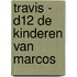 Travis - D12 De kinderen van Marcos