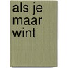 Als je maar wint door Danielle van der Klein-Driesen