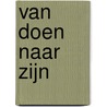 Van doen naar zijn door Linda Rood