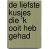 De liefste kusjes die 'k ooit heb gehad door Lisanne van Eijsden