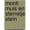 Monti Muis en Sterretje Stein door Mieke De Buysere