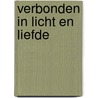Verbonden in Licht en Liefde door Nicole Broers