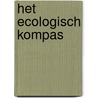 Het ecologisch kompas door Dirk Holemans