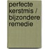Perfecte Kerstmis / Bijzondere remedie
