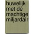 Huwelijk met de machtige miljardair