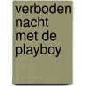 Verboden nacht met de playboy by Heidi Rice